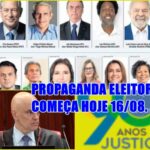 ELEIÇÕES 2022 – Propaganda Eleitoral começa hoje em todo o Brasil mas no Rádio e TV só dia 26.